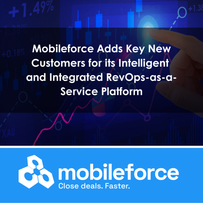 Mobileforce-Adds-Key-New-Customers-for-its-Intelligent-and-Integrated-RevOps-as-a-Service-Platform